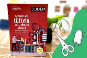 Tueftellab Kurskachel Tutorial Dudenbuch GemeinsamTueftelnStattEinsamGlotzen